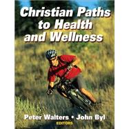 Christian Paths to Health and Wellness