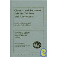Chronic and Recurrent Pain in Children and Adolescents