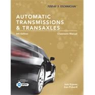 Today’s Technician: Automatic Transmissions and Transaxles Classroom Manual and Shop Manual, 6th Edition