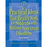 Practical Ideas That Really Work for Students With Autism Spectrum Disorders