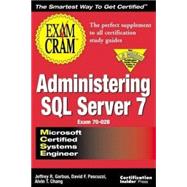 MCSE Administering SQL Server 7 : Exam Cram