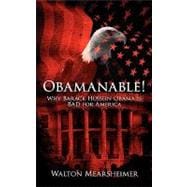 Obamanable!: Why Barack Hussein Obama Is Bad for America