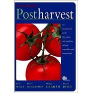 Postharvest : An Introduction to the Physiology and Handling of Fruit, Vegetables and Ornamentals