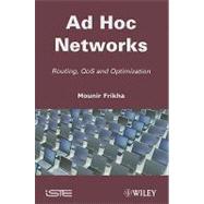 Ad Hoc Networks Routing, Qos and Optimization