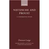 Nietzsche and Proust A Comparative Study