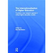 The Internationalisation of Higher Education: Towards a new research agenda in critical higher education studies