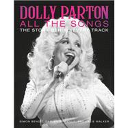 Dolly Parton All the Songs The Story Behind Every Track