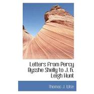 Letters from Percy Bysshe Shelley to J.h. Leigh Hunt