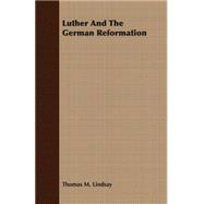Luther And The German Reformation