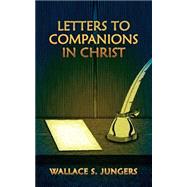Letters To Companions In Christ