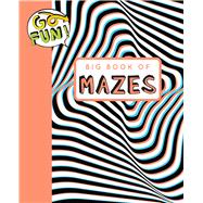 Go Fun! Big Book of Mazes 2