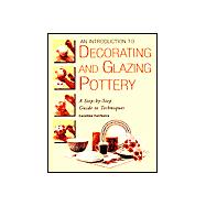 An Introduction to Decorating & Glazing Pottery