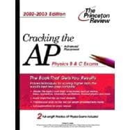 Cracking the AP Physics B and C, 2002-2003 Edition