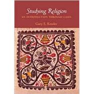 Studying Religion : An Introduction Through Cases