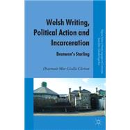 Welsh Writing, Political Action and Incarceration