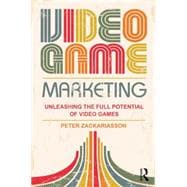 Video Game Marketing: A student textbook