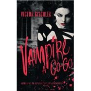 Vampire a Go-Go A Novel