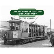 Lost Tramways of Scotland: Scotland West