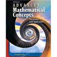 Advanced Mathematical Concepts: Precalculus with Applications, Student Edition