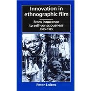 Innovation in Ethnographic Film
