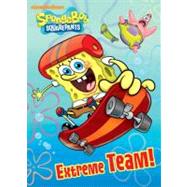 Extreme Team! (SpongeBob SquarePants)