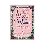 Daily Word for Women 365 Days of Love, Inspiration, and Guidance