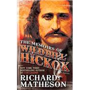 The Memoirs of Wild Bill Hickok
