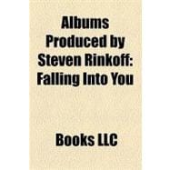 Albums Produced by Steven Rinkoff : Falling into You, All the Way... a Decade of Song, Complete Best
