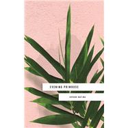 Evening Primrose: a heart-wrenching novel for our times