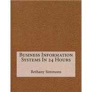 Business Information Systems in 24 Hours