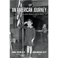 An American Journey The Chronicles of the Shearers and the Kellys