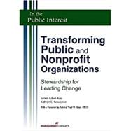 Transforming Public and Nonprofit Organizations Stewardship for Leading Change