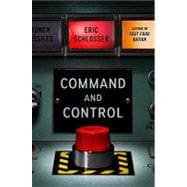 Command and Control Nuclear Weapons, the Damascus Accident, and the Illusion of Safety