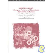Shifting Gear : Changing Patterns of Educational Governance in Europe : A Research Monograph for the Association of Education