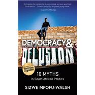 Democracy and Delusion