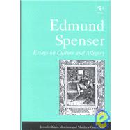 Edmund Spenser: Essays on Culture and Allegory