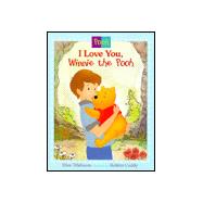 I Love You Winnie the Pooh : Picture Book