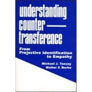 Understanding Countertransference: From Projective Identification to Empathy