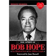 The Spirit of Bob Hope: One Hundred Years, One Million Laughs