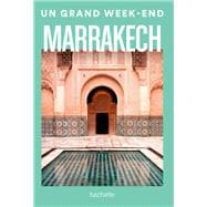 Marrakech Guide Un Grand Week-end
