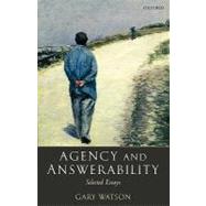 Agency and Answerability Selected Essays