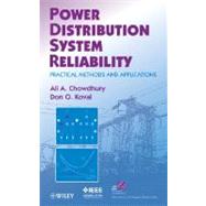 Power Distribution System Reliability Practical Methods and Applications