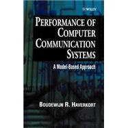 Performance of Computer Communication Systems A Model-Based Approach