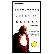Frommer's Irreverent Guide to Boston, 3rd Edition