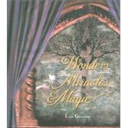 Wonders Miracles and Magic