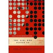 The Girl Who Played Go A Novel