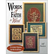 Words of Faith in Wood : 53 Artistic Patterns for the Scroll Saw