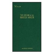 The Dream of the Marsh Wren