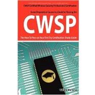 CWSP Certified Wireless Security Professional Certification Exam Preparation Course in a Book for Passing the CWSP Certified Wireless Security Professional Exam - the How to Pass on Your First Try Certification Study Guide