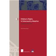 Children's Rights in Intercountry Adoption A European Perspective